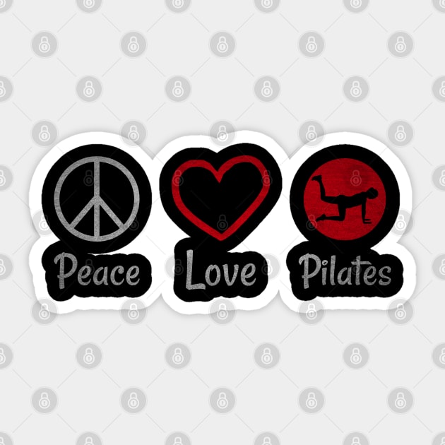 Peace Love And Pilates - Peace Lover - Pilates Lover Sticker by Pilateszone